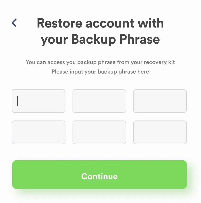 Account-recovery screen with six input boxes to restore an account with a backup phrase